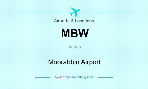 What does MBW mean? It stands for Moorabbin Airport