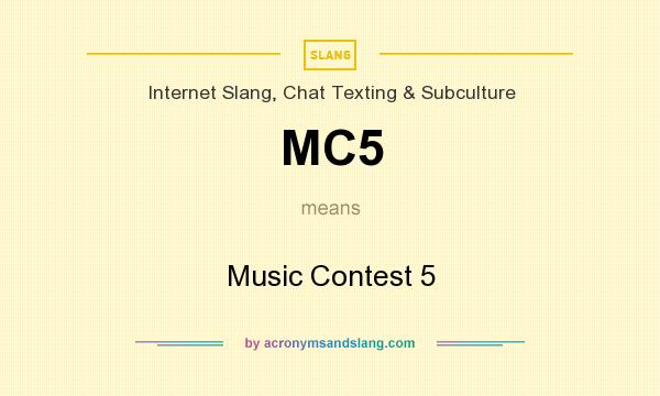 What does MC5 mean? It stands for Music Contest 5