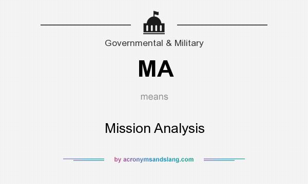 What does MA mean? It stands for Mission Analysis