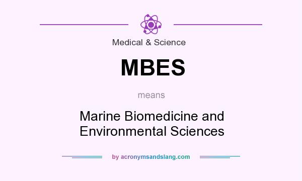 What does MBES mean? It stands for Marine Biomedicine and Environmental Sciences