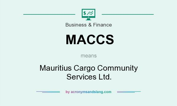 What does MACCS mean? It stands for Mauritius Cargo Community Services Ltd.