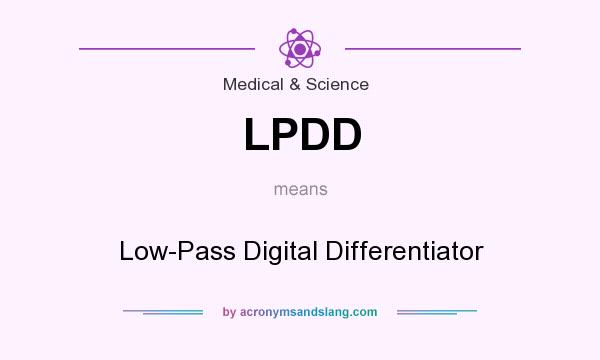 What does LPDD mean? It stands for Low-Pass Digital Differentiator