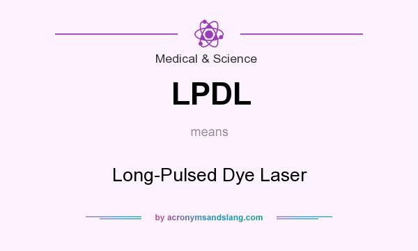 What does LPDL mean? It stands for Long-Pulsed Dye Laser