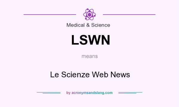 What does LSWN mean? It stands for Le Scienze Web News