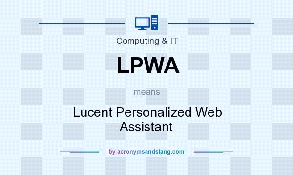 What does LPWA mean? It stands for Lucent Personalized Web Assistant