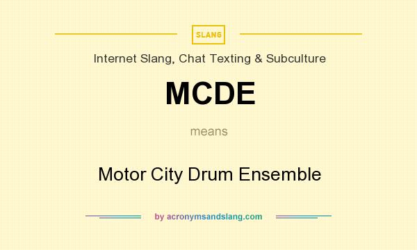 What does MCDE mean? It stands for Motor City Drum Ensemble