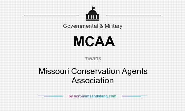 What does MCAA mean? It stands for Missouri Conservation Agents Association