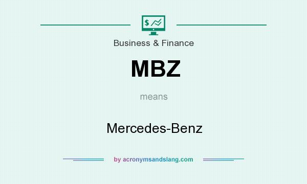 What does MBZ mean? It stands for Mercedes-Benz