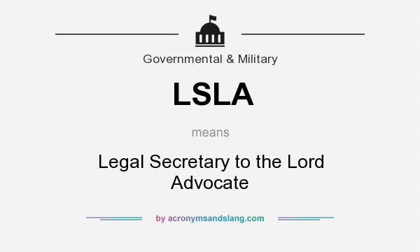 What does LSLA mean? It stands for Legal Secretary to the Lord Advocate