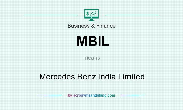 What does MBIL mean? It stands for Mercedes Benz India Limited