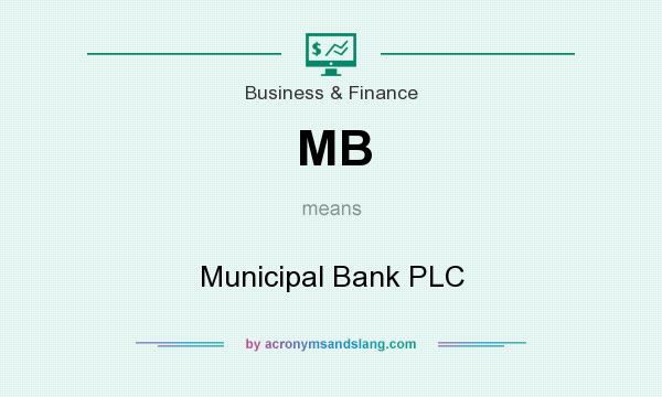 What does MB mean? It stands for Municipal Bank PLC