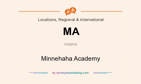 What does MA mean? It stands for Minnehaha Academy