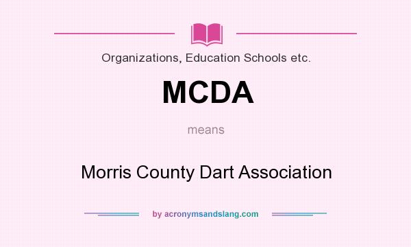 What does MCDA mean? It stands for Morris County Dart Association