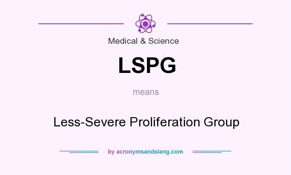 What does LSPG mean? It stands for Less-Severe Proliferation Group