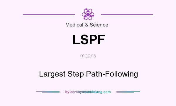 What does LSPF mean? It stands for Largest Step Path-Following