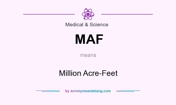 What does MAF mean? It stands for Million Acre-Feet