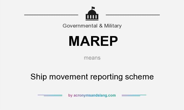 What does MAREP mean? It stands for Ship movement reporting scheme