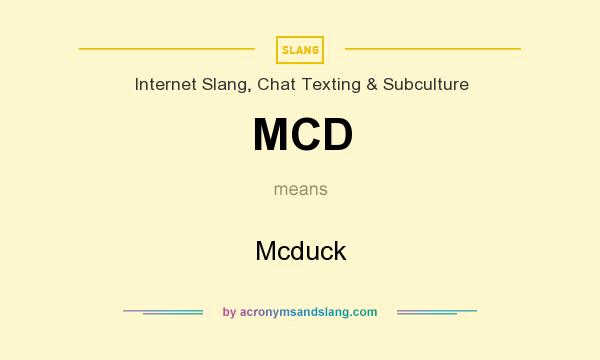 What does MCD mean? It stands for Mcduck