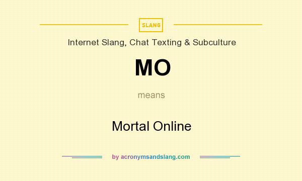 What does MO mean? It stands for Mortal Online