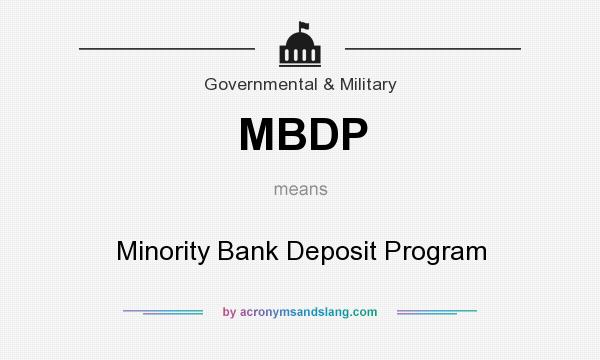 What does MBDP mean? It stands for Minority Bank Deposit Program