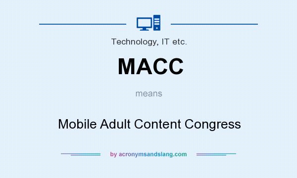 What does MACC mean? It stands for Mobile Adult Content Congress