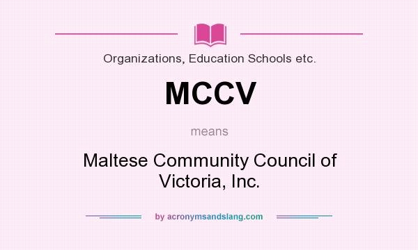 What does MCCV mean? It stands for Maltese Community Council of Victoria, Inc.