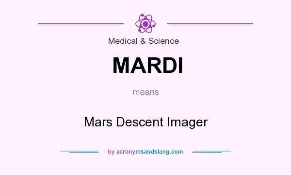 What does MARDI mean? It stands for Mars Descent Imager