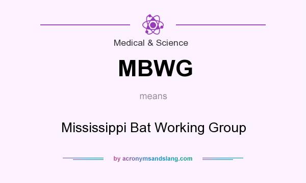 What does MBWG mean? It stands for Mississippi Bat Working Group