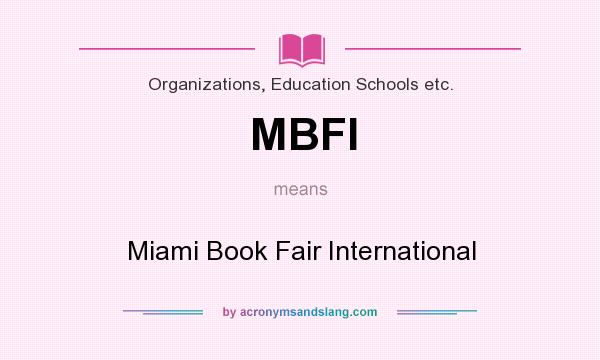 What does MBFI mean? It stands for Miami Book Fair International