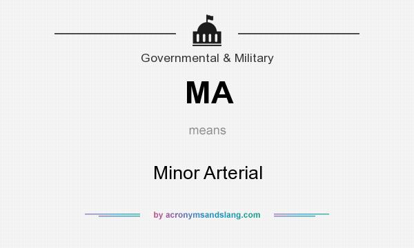 What does MA mean? It stands for Minor Arterial