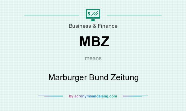 What does MBZ mean? It stands for Marburger Bund Zeitung