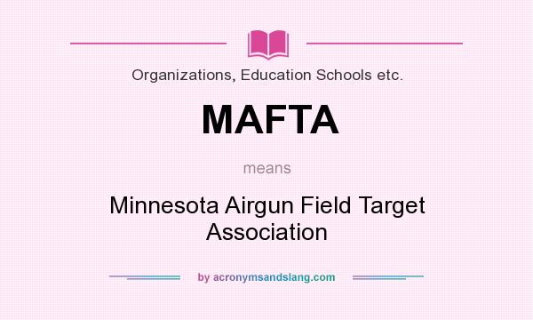 What does MAFTA mean? It stands for Minnesota Airgun Field Target Association