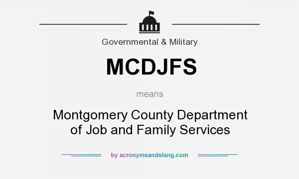 What does MCDJFS mean? It stands for Montgomery County Department of Job and Family Services
