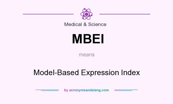 What does MBEI mean? It stands for Model-Based Expression Index