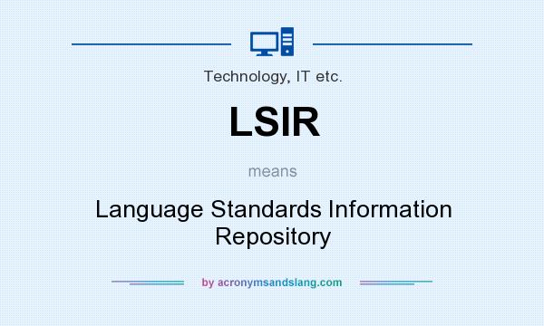 What does LSIR mean? It stands for Language Standards Information Repository