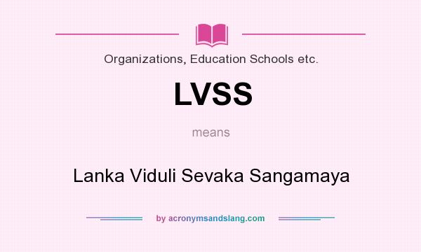 What does LVSS mean? It stands for Lanka Viduli Sevaka Sangamaya