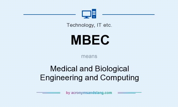 What does MBEC mean? It stands for Medical and Biological Engineering and Computing