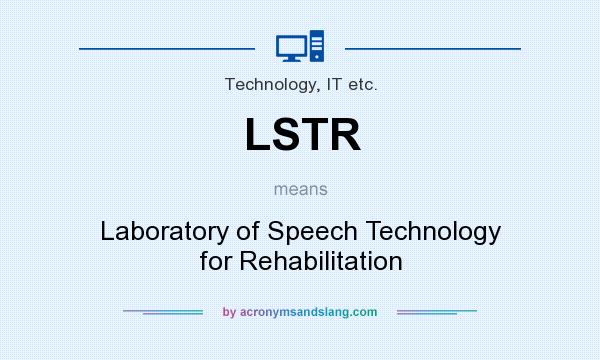 What does LSTR mean? It stands for Laboratory of Speech Technology for Rehabilitation
