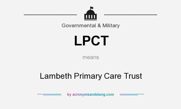 What does LPCT mean? It stands for Lambeth Primary Care Trust