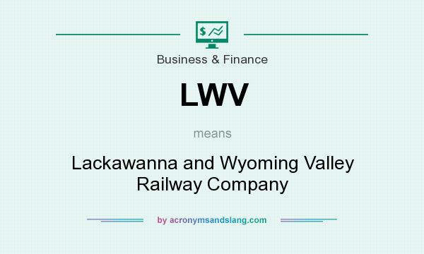 What does LWV mean? It stands for Lackawanna and Wyoming Valley Railway Company