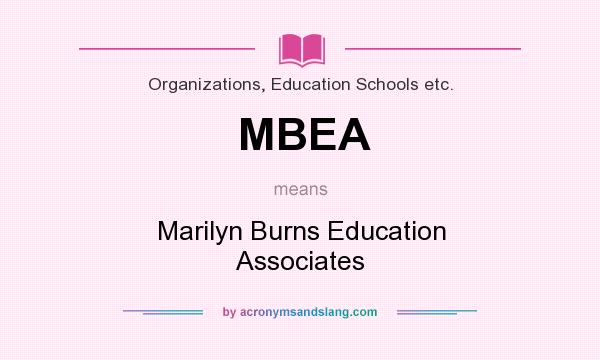 What does MBEA mean? It stands for Marilyn Burns Education Associates