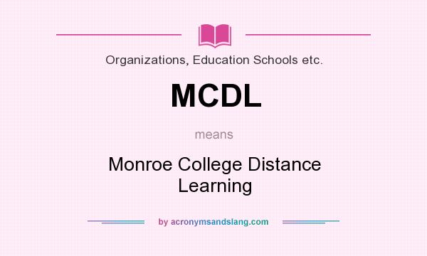 What does MCDL mean? It stands for Monroe College Distance Learning