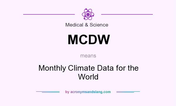 What does MCDW mean? It stands for Monthly Climate Data for the World