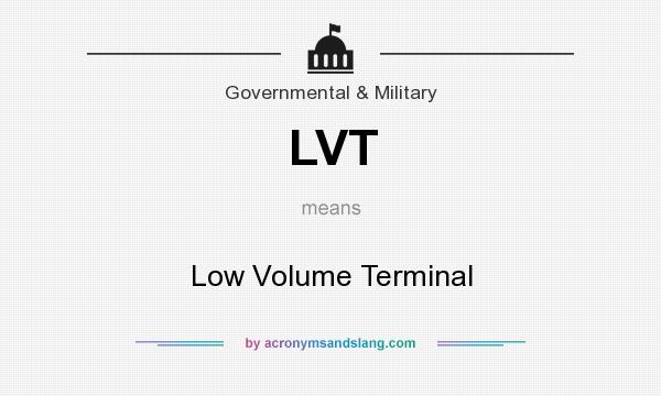 What does LVT mean? It stands for Low Volume Terminal