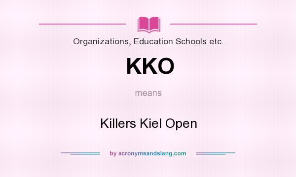 What does KKO mean? It stands for Killers Kiel Open