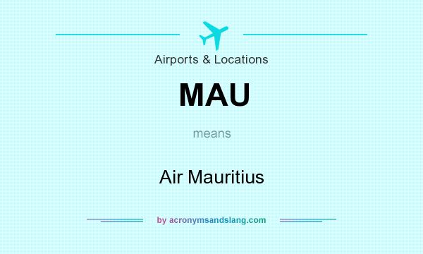 What does MAU mean? It stands for Air Mauritius