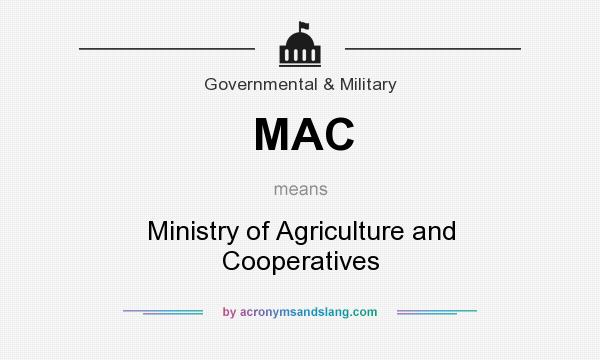 What does MAC mean? It stands for Ministry of Agriculture and Cooperatives