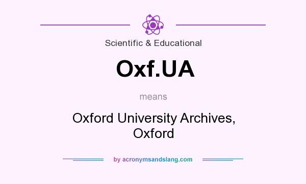 What does Oxf.UA mean? It stands for Oxford University Archives, Oxford
