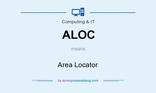 What does ALOC mean? It stands for Area Locator