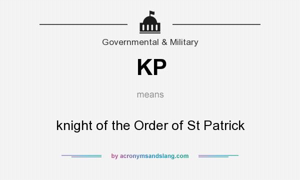 What does KP mean? It stands for knight of the Order of St Patrick